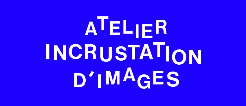 Atelier d’effets visuels